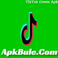 TikTok Green Apk